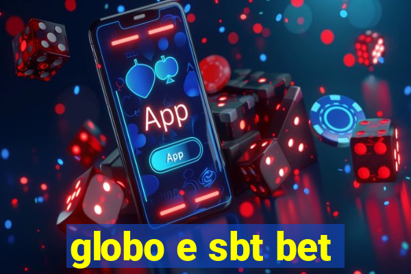 globo e sbt bet